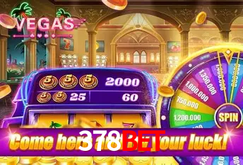 Explore as vantagens do 378Bet: serviço profissional e confiabilidade